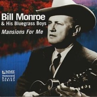 Bill Monroe - Mansions For Me